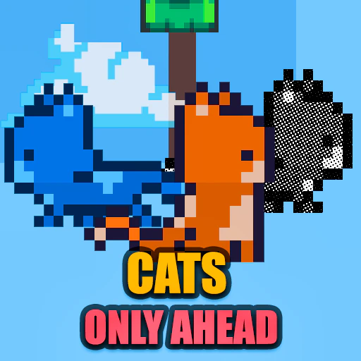 Cats Only Ahead