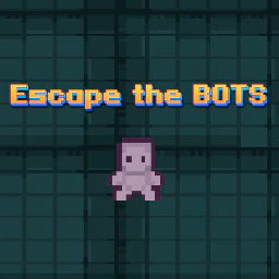 Escape the Bots