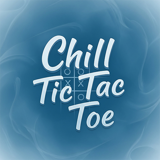 Chill Tic Tac Toe